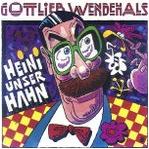 Gottlieb Wendehals - Heini unser Hahn cover