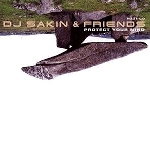 DJ Sakin & Friends - Protect Your Mind cover