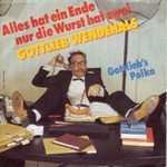 Gottlieb Wendehals - Alles hat ein Ende, nur die Wurst hat zwei cover