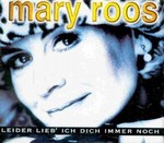 Mary Roos - Leider lieb ich dich immer noch cover