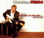 Matthias Reim - Verdammt ich lieb Dich immer noch cover