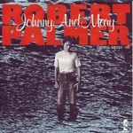 Robert Palmer - Johnny & Mary cover
