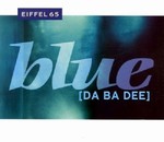 Eiffel 65 - Blue Da Ba Dee cover