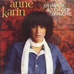Anne Karin - Er war da als ich Dich brauchte cover
