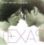Texas - When We Are Together cover