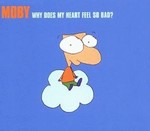 Moby - Why Does My Heart Feel So Bad? cover