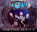 Aqua - Cartoon Heroes cover