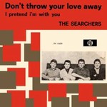 The Searchers - Don't Throw Your Love Away cover