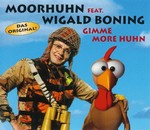 Moorhuhn feat. Wigald Boning - Gimme More Huhn cover
