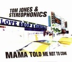 Tom Jones & Stereophonics - Mama Told Me Not To Come cover