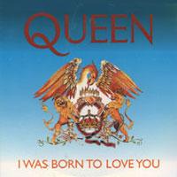 Queen - I Was Born To Love You cover