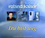 Roland Kaiser - Du bist weg cover