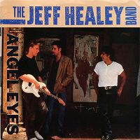 Jeff Healey Band - Angel Eyes cover