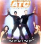ATC - Why Oh Why cover