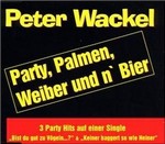 Peter Wackel - Party, Palmen, Weiber und n' Bier cover