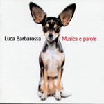 Luca Barbarossa - Musica e parole cover
