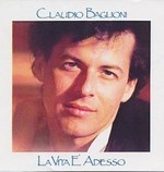 Claudio Baglioni - La vita  adesso cover
