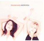 Paola & Chiara - Amore mi dai cover