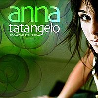 Anna Tatangelo - Ragazza di periferia cover