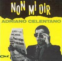 Adriano Celentano - Non mi dir cover