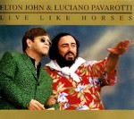 Elton John & Pavarotti - Live Like Horses cover