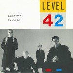 Level 42 - Lessons In Love cover