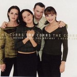 The Corrs - I Never Loved You Anyway cover