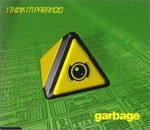 Garbage - I Think I'm Paranoid cover