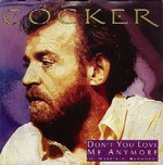 Joe Cocker - Don't You Love Me Anymore cover