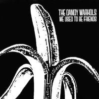 Dandy Warhols - We Used To Be Friends cover