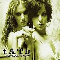 Tatu - How Soon Is Now cover
