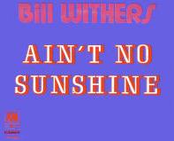 Bill Withers - Ain't No Sunshine (When She's Gone) cover