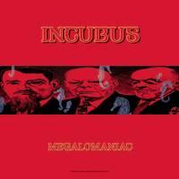 Incubus - Megalomaniac cover