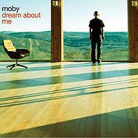 Moby - Dream About Me cover