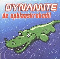 Dynamite - De opblaaskrokodil cover
