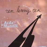 Acda en de Munnik - Ren Lenny Ren cover