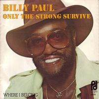 Billy Paul - Only the strong survive cover