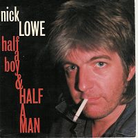 Nick Lowe - Half a boy and half a man cover
