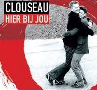Clouseau - Hier bij jou cover