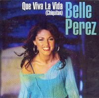 Belle Perez - Que viva la vida (Chiquitan) cover