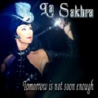 La Sakhra - Tomorrow is not soon enough cover