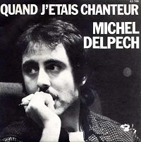 Michel Delpech - Quand j'tais chanteur cover