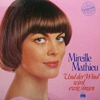 Mireille Mathieu - Und der Wind wird ewig singen cover