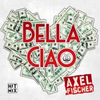Axel Fischer - Bella Ciao (deutsche Oktoberfest-Version) cover
