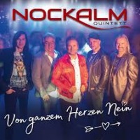 Nockalm Quintett - Von ganzem Herzen nein cover