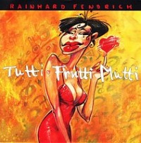 Rainhard Fendrich - Tutti Frutti Mutti cover