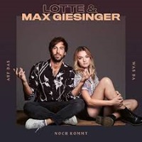 Lotte & Max Giesinger - Auf das was da noch kommt cover