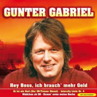 Gunter Gabriel - Hey Boss ich brauch mehr Geld cover