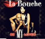 La Bouche - Be my lover cover