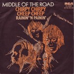 Middle of the Road - Chirpy chirpy cheep cheep cover